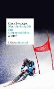 Olympische Spiele. Eine Kulturgeschichte von 1896 bis heute - Klaus Zeyringer