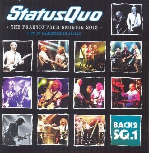 Status Quo - Back2 SQ.1: The Frantic Four Reunion 2013 - 