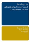 Cover-Bild zum Titel 'Readings in Advertising, Society, and Consumer Culture' von 'Roxanne Hovland, Joyce M. Wolburg, Eric E. Haley'