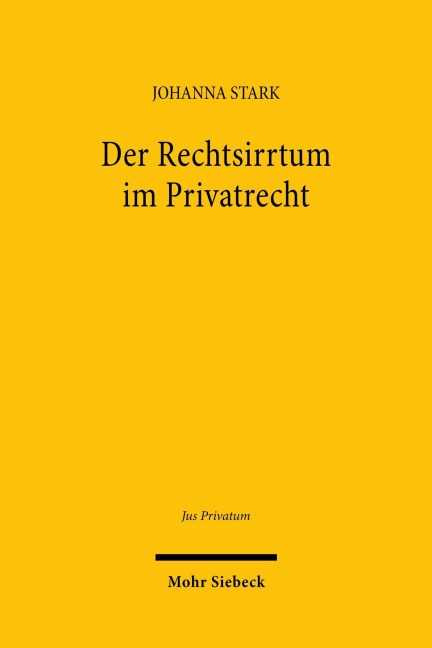 Der Rechtsirrtum im Privatrecht - Johanna Stark