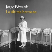Cover-Bild zum Titel 'La última hermana' von 'Jorge Edwards'