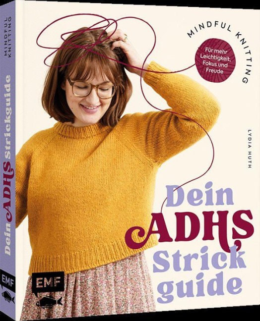 Mindful Knitting - Dein ADHS-Strickguide - Lydia Huth