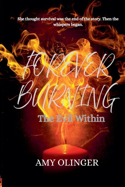 FOREVER BURNING The Evil Within - Amy Olinger