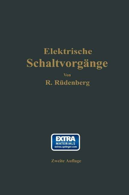 Elektrische Schaltvorgänge und verwandte Störungserscheinungen in Starkstromanlagen - Reinhold Rüdenberg