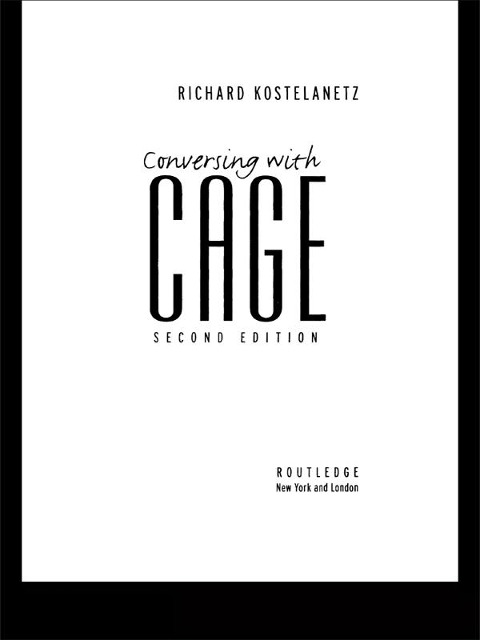 Conversing with Cage - Richard Kostelanetz