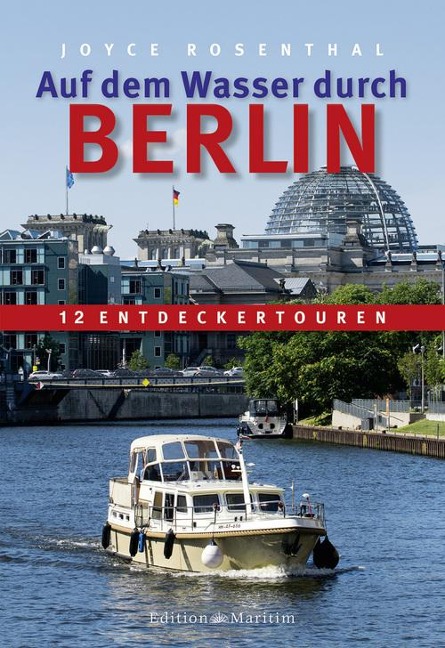 Auf dem Wasser durch Berlin - Joyce Rosenthal