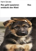 Cover-Bild zum Titel 'Rex geht spazieren & Rex entdeckt den Wald' von 'Karin Szivatz'
