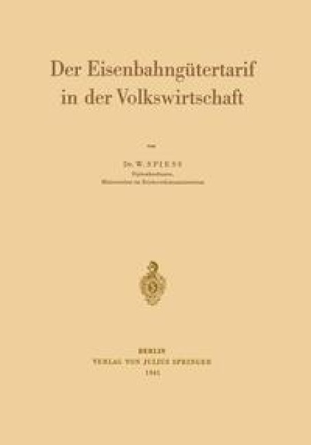 Der Eisenbahngütertarif in der Volkswirtschaft - Walter Spiess