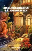 Cover-Bild zum Titel 'KINDERGESCHICHTEN & KINDERMÄRCHEN Kurze Gute Nacht Geschichten und Vorlesegeschichten für Kinder zum Einschlafen' von 'Evelin May'