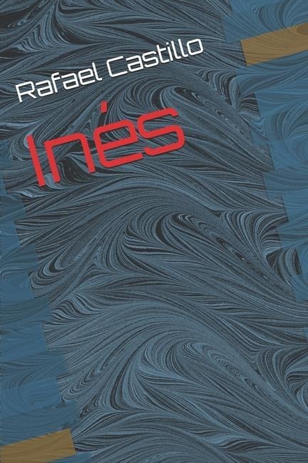 Inés - Rafael Enrique Castillo