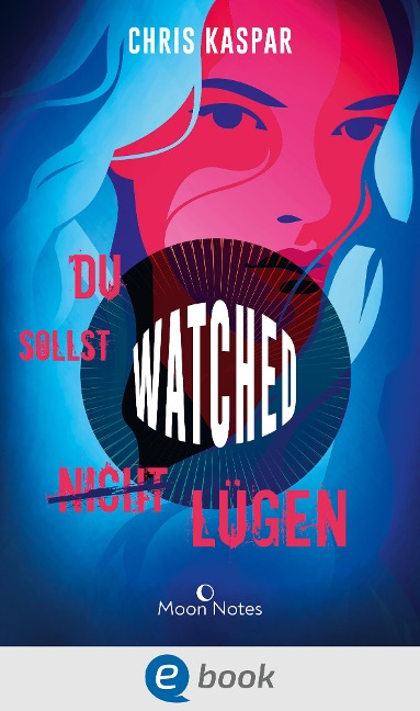 Watched. Du sollst (nicht) lügen - Chris Kaspar