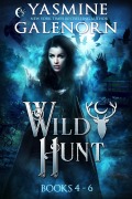 Cover-Bild zum Titel 'Wild Hunt Books 4-6 (The Wild Hunt)' von 'Yasmine Galenorn'