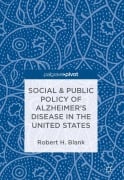 Cover-Bild zum Titel 'Social & Public Policy of Alzheimer's Disease in the United States' von 'Robert H. Blank'
