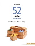 Cover-Bild zum Titel '52 Kästen in 52 Wochen' von 'Matt Kenney'