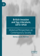 Cover-Bild zum Titel 'British Invasion and Spy Literature, 1871-1918' von 'Danny Laurie-Fletcher'