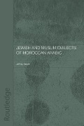 Cover-Bild zum Titel 'Jewish and Muslim Dialects of Moroccan Arabic' von 'Jeffrey Heath'