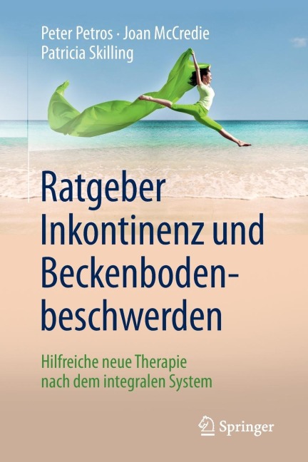Ratgeber Inkontinenz und Beckenbodenbeschwerden - Peter Petros, Joan McCredie, Patricia Skilling