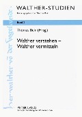 Walther verstehen ¿ Walther vermitteln - Thomas Bein