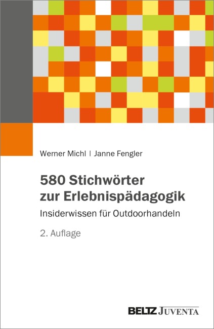 580 Stichwörter zur Erlebnispädagogik - Werner Michl, Janne Fengler
