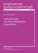 Cover-Bild zum Titel 'Veränderungen der Sprachfähigkeiten Jugendlicher' von 'Hannelore Grimm'