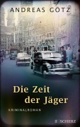 Cover-Bild zum Titel 'Die Zeit der Jäger' von 'Andreas Götz'