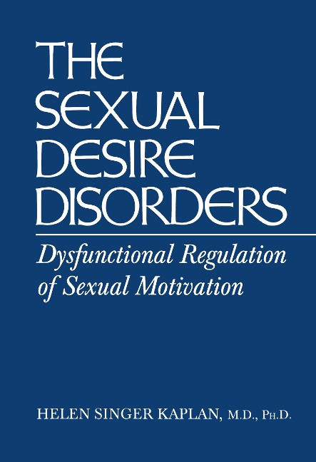 Sexual Desire Disorders - Helen Singer Kaplan