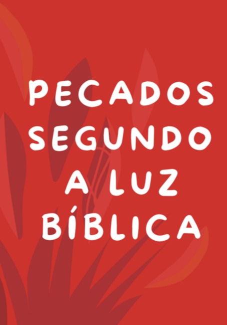 Pecados Segundo A Luz Bíblia - Dayanne Raissa Dutra Pires