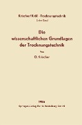 Cover-Bild zum Titel 'Die wissenschaftlichen Grundlagen der Trocknungstechnik' von 'Otto Krischer, Karl Kröll'