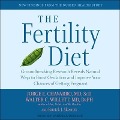 The Fertility Diet: Groundbreaking Research Reveals Natural Ways to Boost Ovulation and Improve Your Chances of Getting Pregnant - Robert L. Barbieri, Robert L. Barbieri