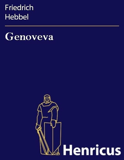 Genoveva - Friedrich Hebbel