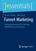 Cover-Bild zum Titel 'Funnel-Marketing' von 'Florian Pfänder, Veit Etzold'