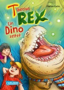 Cover-Bild zum Titel 'Tiberius Rex 3: Ein Dino zeltet' von 'Florian Fuchs'