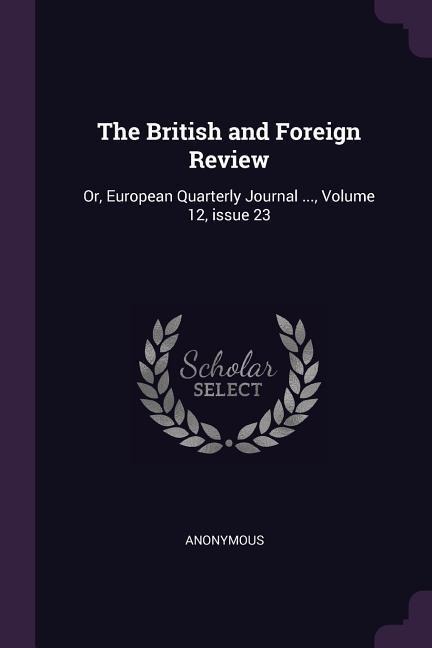 The British and Foreign Review - Anonymous