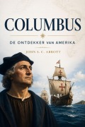 Cover-Bild zum Titel 'Columbus: De ontdekker van Amerika' von 'John S. C. Abbott'