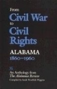 Cover-Bild zum Titel 'From Civil War to Civil Rights, Alabama 1860-1960' von 'Sarah Woolfolk Wiggins'