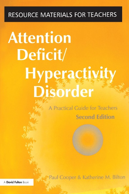 Attention Deficit Hyperactivity Disorder - Paul Cooper, Katherine M. Bilton