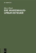 Die Warenhaus-Umsatzsteuer - Max Erhardt