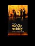 Cover-Bild zum Titel 'Mit Chic zum Erfolg' von 'Pia Zohner'