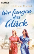 Cover-Bild zum Titel 'Wir fangen das Glück' von 'Juliane Michel'