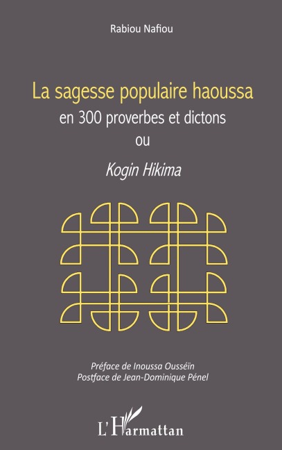 Sagesse populaire haoussa en 300 proverbes et dictons - Rabiou Nafiou