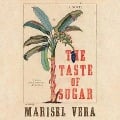 Cover-Bild zum Titel 'The Taste of Sugar Lib/E' von 'Marisel Vera'