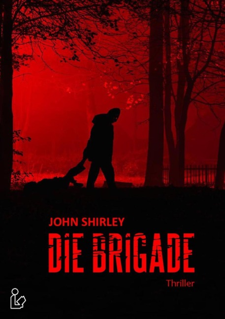 DIE BRIGADE - John Shirley