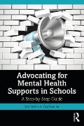 Cover-Bild zum Titel 'Advocating for Mental Health Supports in Schools' von 'Katherine A. Dockweiler'