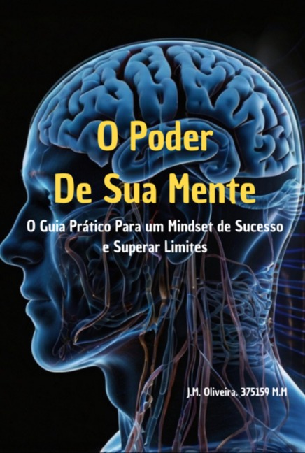 O Poder De Sua Mente - J. m. oliveira. 375159. M. M