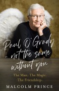 Cover-Bild zum Titel 'Paul O'Grady - Not The Same Without You' von 'Malcolm Prince'