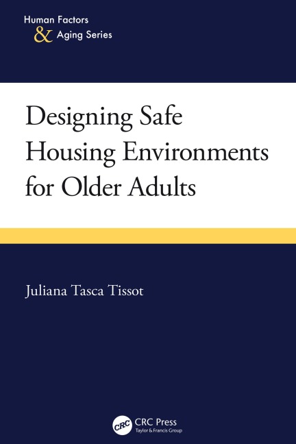 Designing Safe Housing Environments for Older Adults - Juliana Tasca Tissot