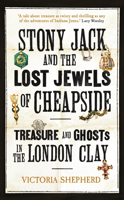 Stony Jack and the Lost Jewels of Cheapside - Victoria Shepherd