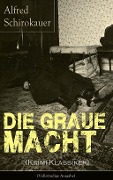 Cover-Bild zum Titel 'Die graue Macht (Krimi-Klassiker)' von 'Alfred Schirokauer'