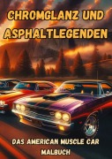 Cover-Bild zum Titel 'Chromglanz und Asphaltlegenden' von 'Maxi Pinselzauber'