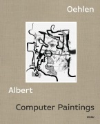 Cover-Bild zum Titel 'Computer Paintings' von 'Albert Oehlen'
